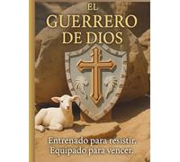 El Guerrero de Dios: Devocional para hombres