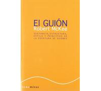El guión : sustancia, estructura, estilo y principios de la escritura de guiones