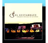 El Guitarrazo - El Guitarrazo:Orquesta Escuela De Guitarras