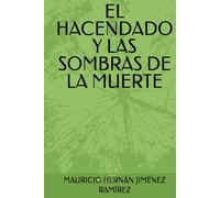 EL HACENDADO Y LAS SOMBRAS DE LA MUERTE
