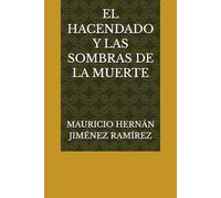 EL HACENDADO Y LAS SOMBRAS DE LA MUERTE