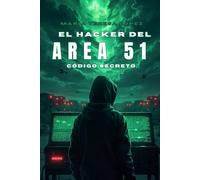 El Hacker del Área 51 Código secreto