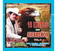 El Halcon De La Sierra - Los 15 exitos mas sierreños Vol.4