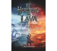 El heredero de lava: 1 (El juramento de ceniza y fuego)