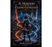 El Heredero de los Cuatro Elementos: El Huerfano de los Cuatro Pilares