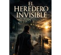 El heredero invisible: Thriller psicológico de realidades alteradas