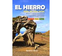 EL HIERRO Guía de viaje 2026: Recorre senderos panorámicos y acantilados majestuosos. y saborea un sabor intenso.