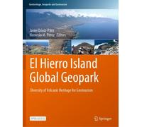 El Hierro Island Global Geopark : Diversity of Volcanic Heritage for Geotourism