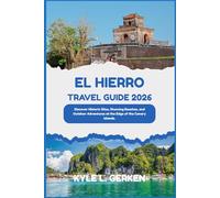 El Hierro Travel Guide 2026: Discover Historic Sites, Stunning Beaches, and Outdoor Adventures at the Edge of the Canary Islands.