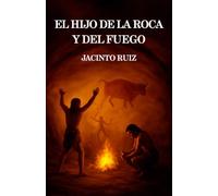 El hijo de la roca y del fuego