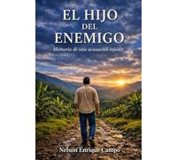 El Hijo del Enemigo: Memoria de una acusación injusta