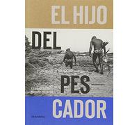 El Hijo Del Pescador: El Espiritu de Ramon Navarro