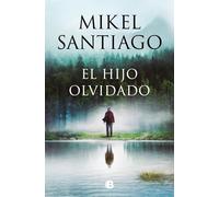 El hijo olvidado / The Forgotten Child by Mikel Santiago (Spanish) Paperback Boo