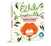 El hilo invisible / The Invisible Thread: Un cuento sobre los vínculos que nos unen (Emociones en familia)