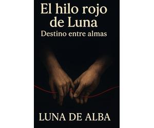 El Hilo Rojo de Luna: Destino entre almas