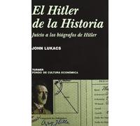 El Hitler de la historia: Juicio a los biógrafos de Hitler (Noema)