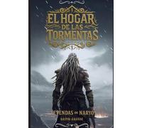El Hogar de las Tormentas: Leyendas de Naryo I