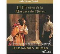 El hombre con la mascara de hierro (Spanish Edition)