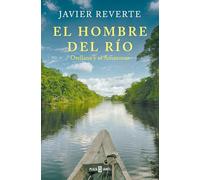 El Hombre del Río: Orellana Y El Amazonas / The Man from the River