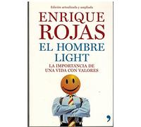 El hombre light : la importancia de una vida con valores