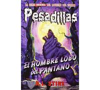 El hombre-lobo del pantano: Pesadillas 7