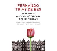 El hombre que cambió su casa por un tulipán: 1 (Actualidad)