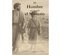 El hombre que guardó el misterio: Un itinerario de 50 días con San José hacia un Pentecostés interior