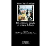 El Hombre Que Hablaba de Octavia de Cadiz: Cuaderno de Navegacion En Un Sillon Voltaire: 494 (Letras Hispanicas)