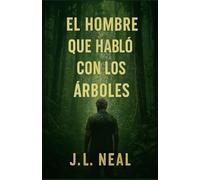 El Hombre que Habló con los Árboles