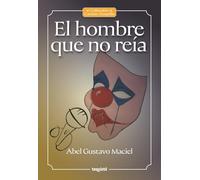 El hombre que no reía (Colección Camino Amarillo)