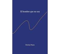 El hombre que no soy