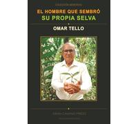 El hombre que sembró su propia selva