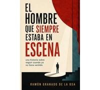 El hombre que siempre estaba en escena