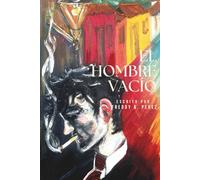 EL HOMBRE VACÍO: Una colección de poemas e historias sobre el amor, la pérdida y el autodescubrimiento