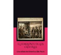 EL HORIZONTE DE LOS CAFETALES: Una odisea de Almería a São Paulo