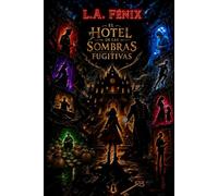 El Hotel de las Sombras Fugitivas