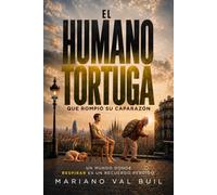 EL HUMANO TORTUGA QUE ROMPIÓ SU CAPARAZÓN: Un mundo donde respirar es un recuerdo perdido (Crónicas del aire)