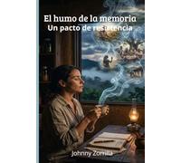 El humo de la memoria: Un pacto de resistencia