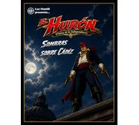El Hurón. El héroe de la Independencia: Sombras sobre Cádiz