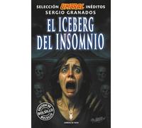 El iceberg del insomnio: Selección Umbral Inéditos · Volumen 3