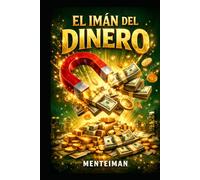 EL IMÁN DEL DINERO (Menteiman)