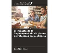 El impacto de la implementación de planes estratégicos en la eficacia