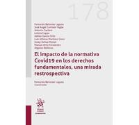 El impacto de la normativa Covid19 en los derechos fundamentales, una mirada restrospectiva
