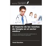 El impacto de las reseñas de Google en el sector médico: Cómo las reseñas en línea están redefiniendo la confianza entre médicos y pacientes