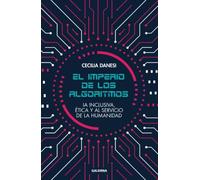 El imperio de los algoritmos: IA inclusiva, ética y al servicio de la humanidad