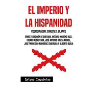 El Imperio y la Hispanidad (Letras Inquietas)