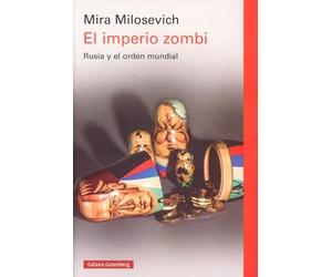 El imperio zombi: Rusia y el orden mundial (Spanish Edi - Spanish Language NEW