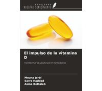 El impulso de la vitamina D: Transformar la salud ósea en hemodiálisis