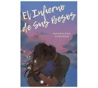 El Infierno De Sus Besos