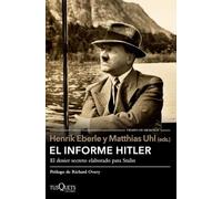 El informe Hitler: Informe secreto del NKVD para Stalin, extraído de los interrogatorios a Otto Günsche, ayudante personal de Hitler, y Heinz Linge, ... cámara. Moscú, 1948-1949 (Tiempo de Memoria)